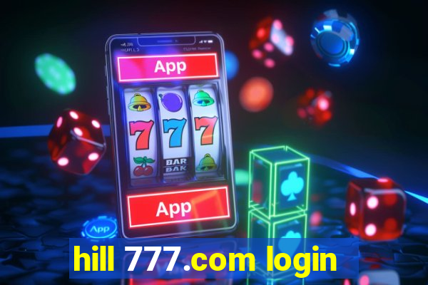 hill 777.com login